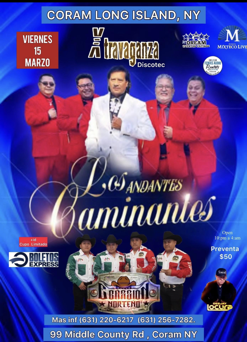 LOS  CAMINANTES / Concierto en Coram NY este  Viernes 15 Marzo / Xtravaganza  cupo limitado