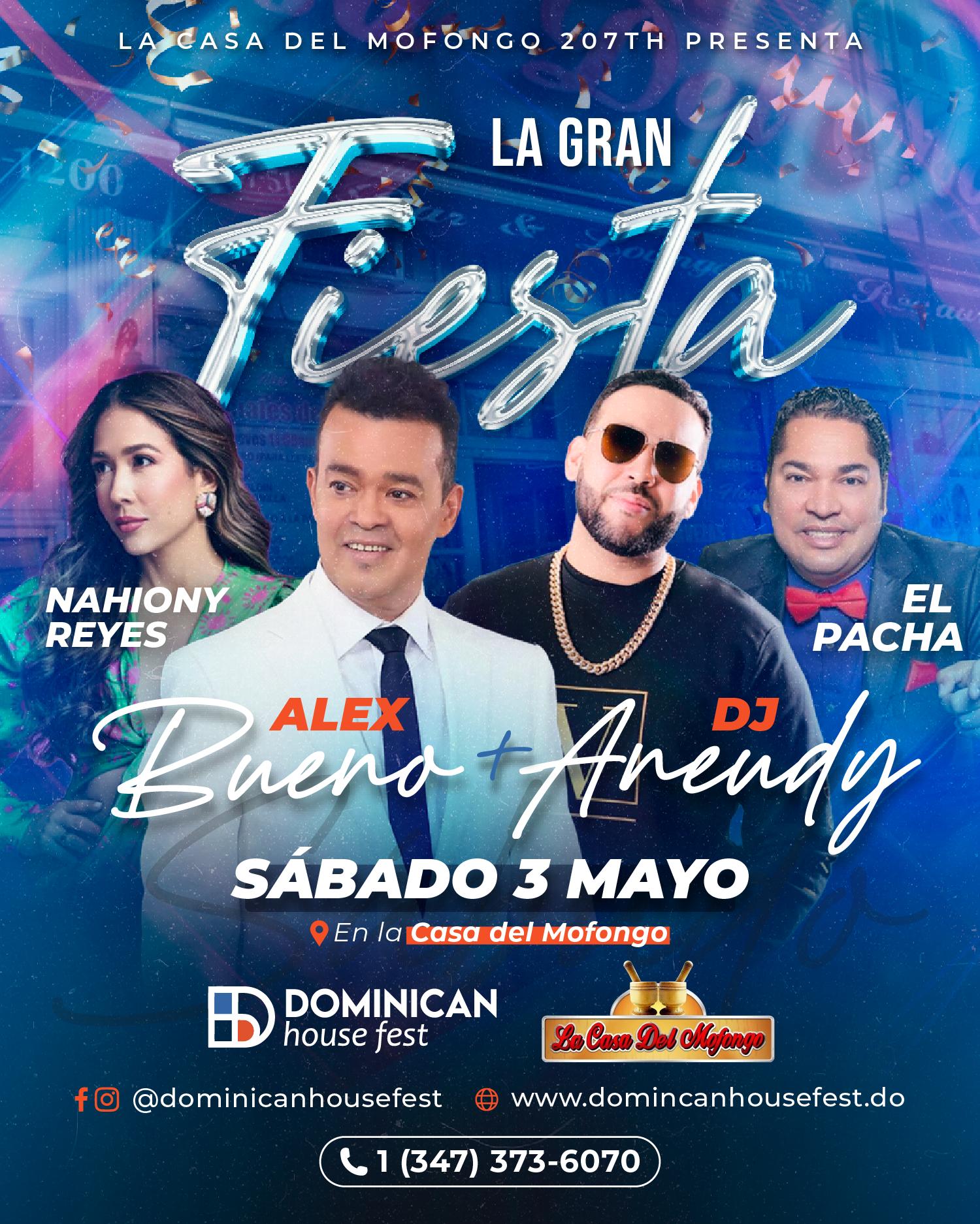 Buy tickets for LA GRAN FIESTA CON ALEX BUENO, DJ ANEUDY, EL PACHA, NAHIONY REYES LA GRAN FIESTA CON ALEX BUENO, DJ ANEUDY, EL PACHA, NAHIONY REYES