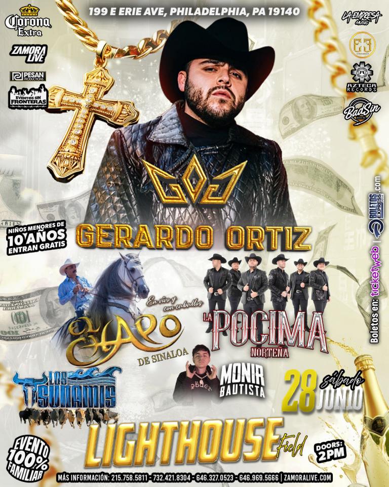 GERARDO ORTIZ • EL CHAPO DE SINALOA • LA PÓCIMA NORTEÑA Y MÁS! EN LIGHTHOUSE FIELD