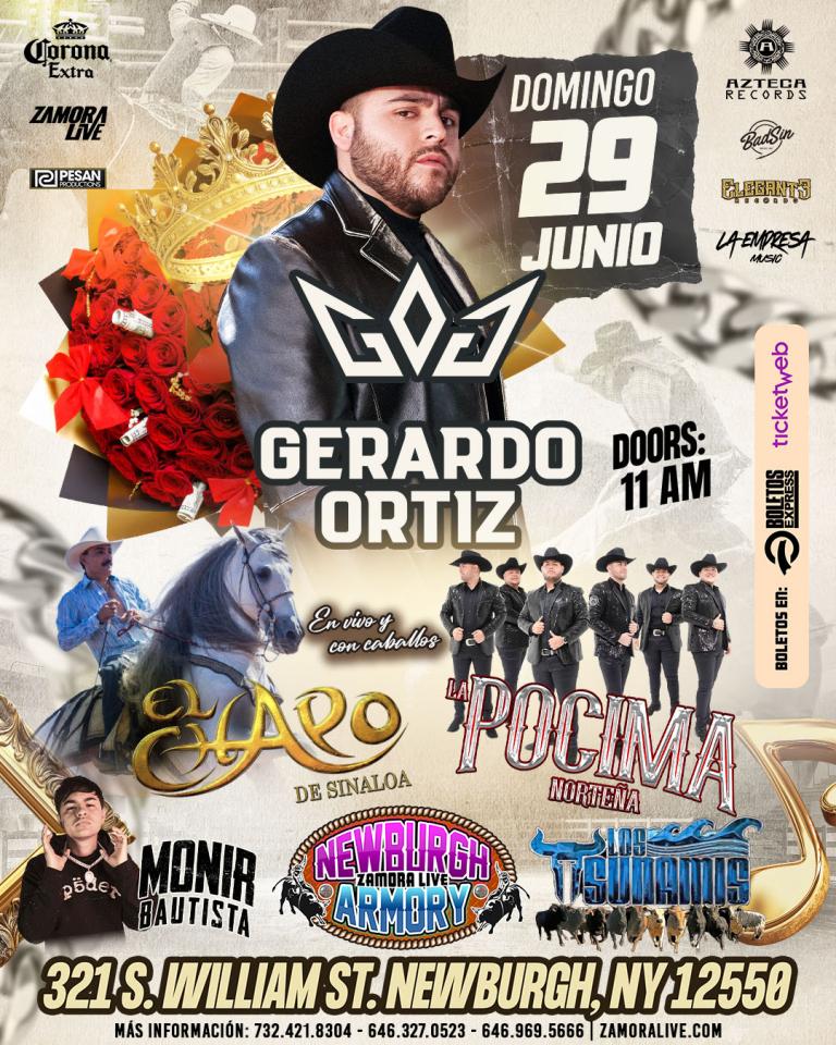GERARDO ORTIZ • EL CHAPO DE SINALOA • LA PÓCIMA NORTEÑA Y MÁS! EN NEWBURGH ARMORY