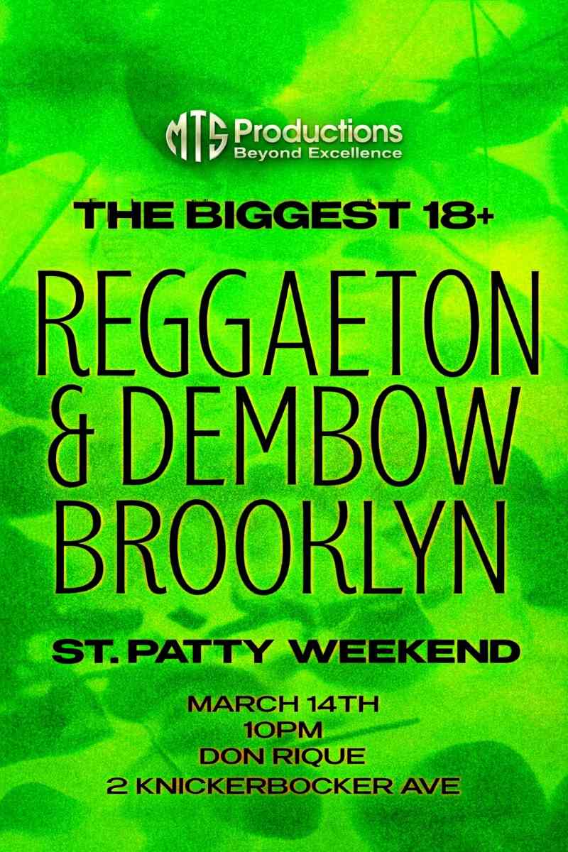 Buy tickets for Reggaeton & Dembow Brooklyn 18+ Party – St Patrick’s Weekend Party Tickets Reggaeton & Dembow Brooklyn 18+ Party – St Patrick’s Weekend Party Tickets