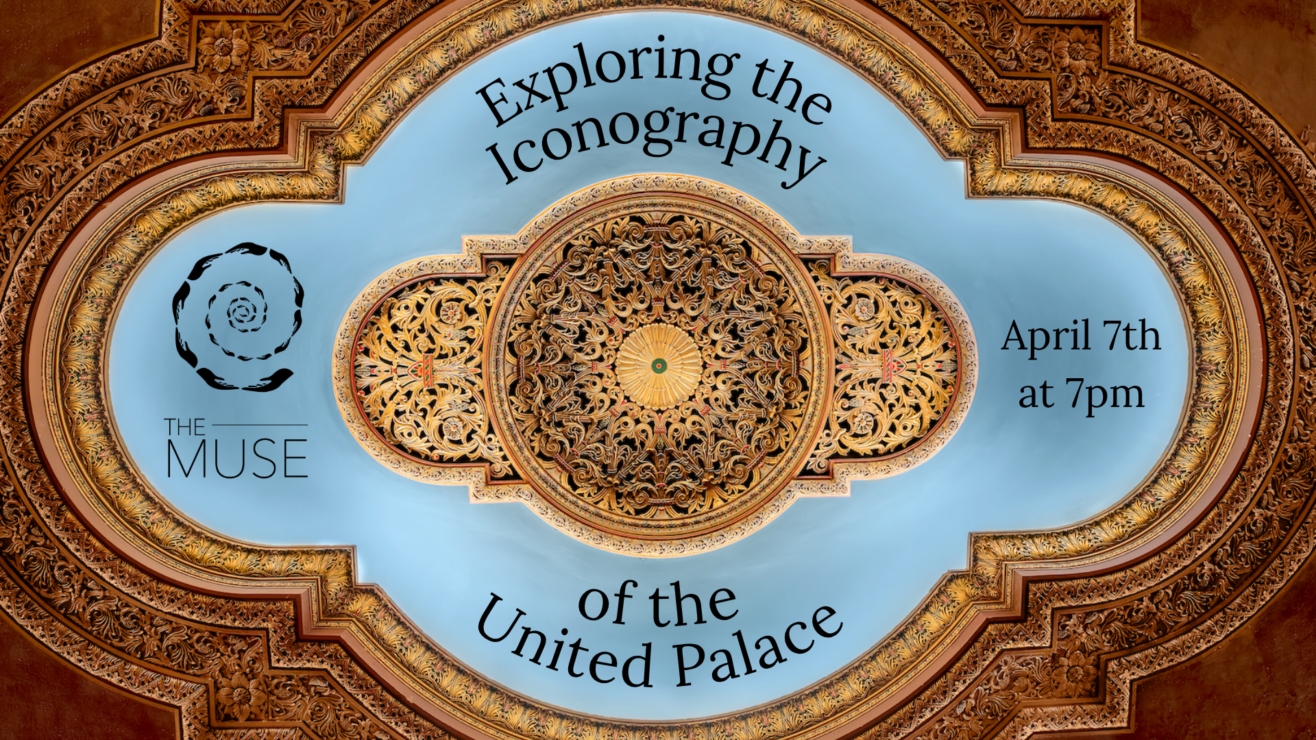 Buy tickets for The Muse: Exploring the Iconography of the United Palace The Muse: Exploring the Iconography of the United Palace