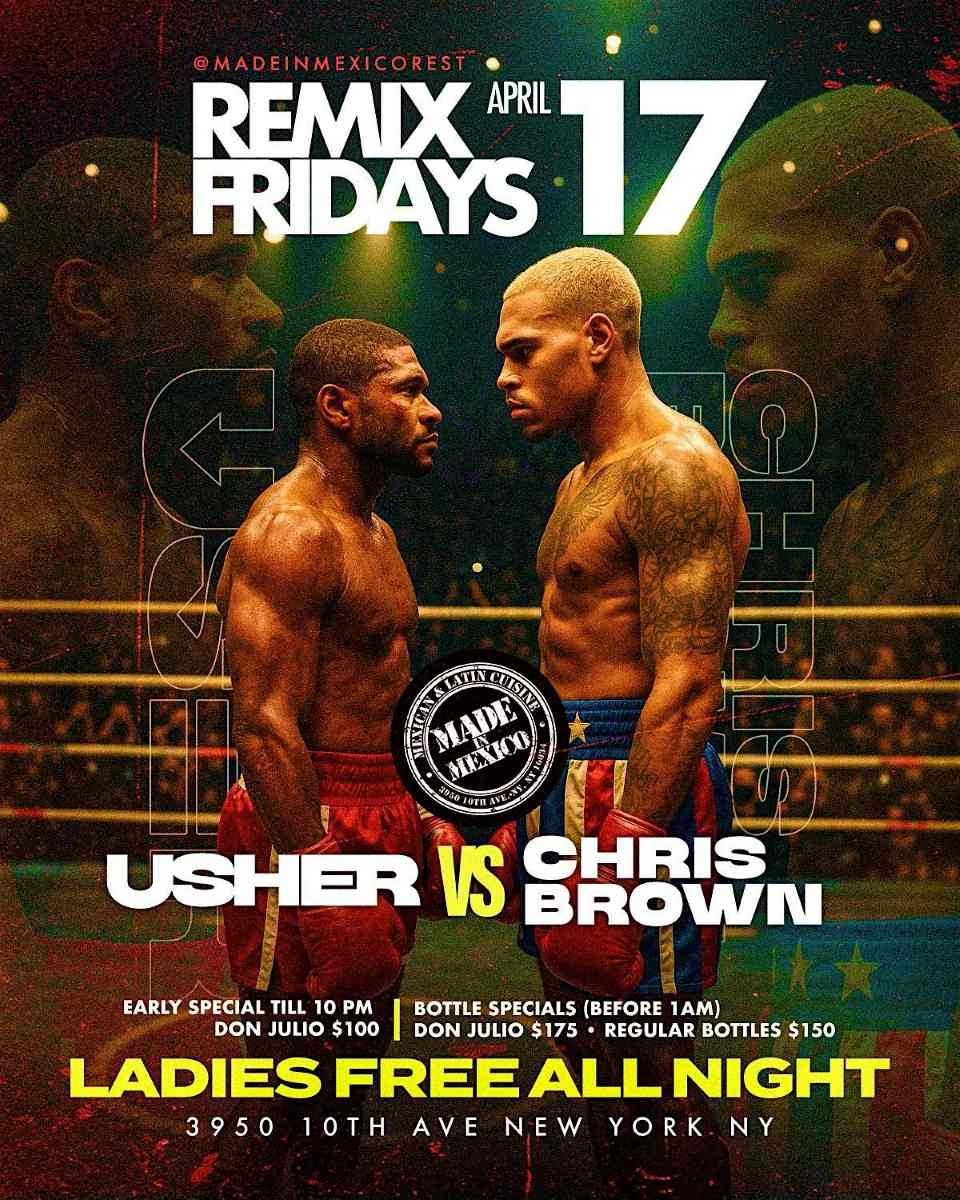 Remix Fridays Usher vs Chris Brown at Made in Mexico – Apr 17
