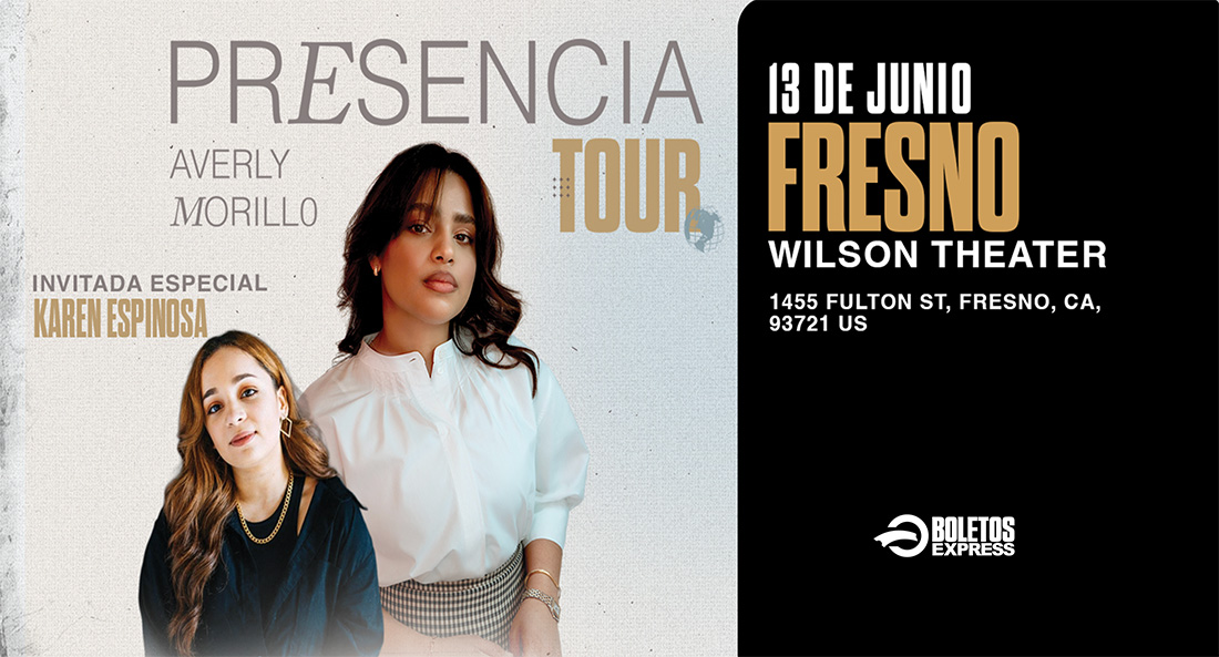Buy tickets for AVERLY MORILLO & KAREN ESPINOSA | FRESNO, CA AVERLY MORILLO & KAREN ESPINOSA | FRESNO, CA