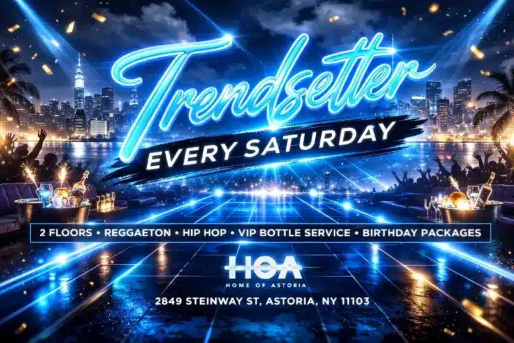 TrendSetter Saturdays at HOA Astoria | Free Entry Party in Astoria – Aug 1