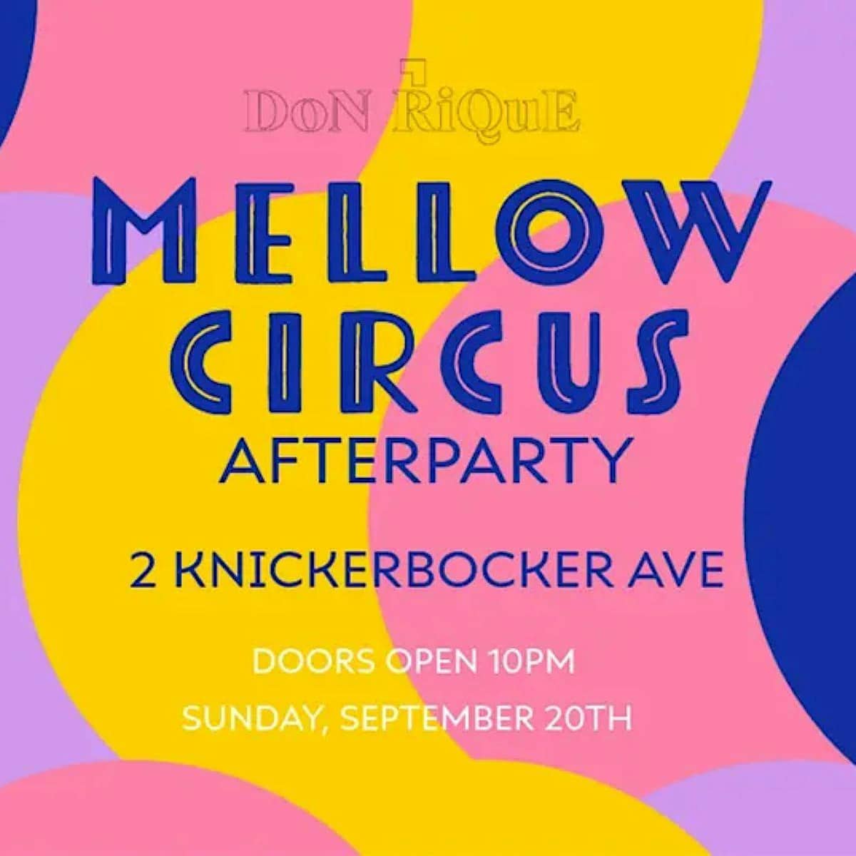 Mellow Circus Official After Party at Don Rique NYC | September 20, 2026
